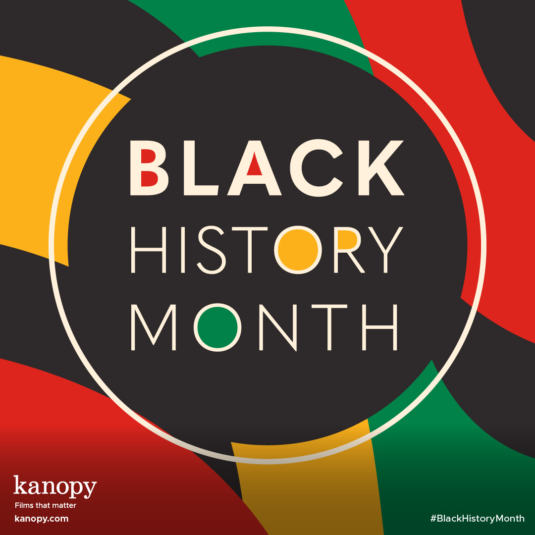 Black History Month Films on Kanopy