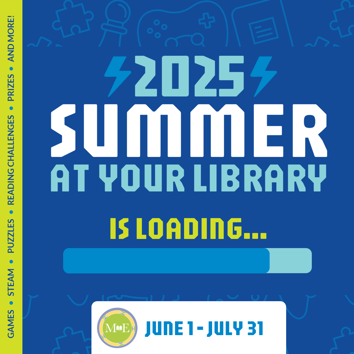 LOADING Summer at your library is loading. June 1-July 31