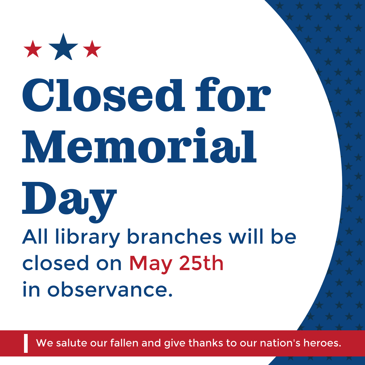 The library will be closed Monday, Mary 25th